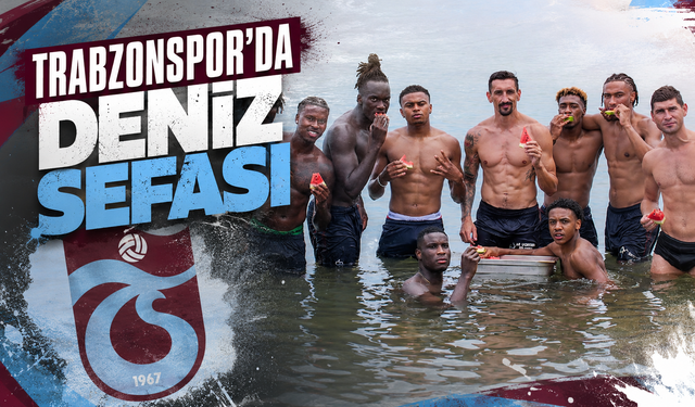 Trabzonspor'da deniz sefası