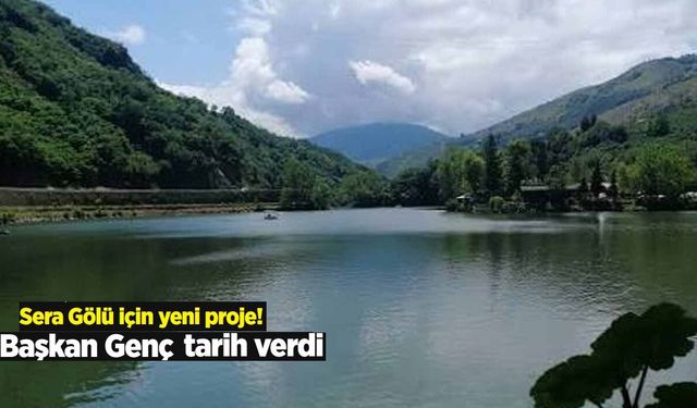 Sera Gölü için yeni proje!