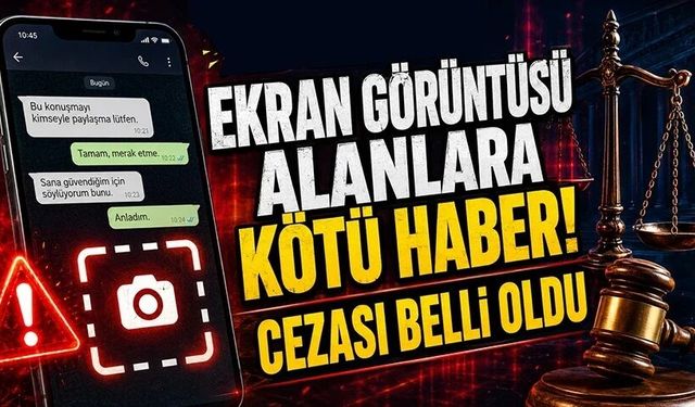 Ekran görüntüsü alanlara kötü haber! Cezası belli oldu