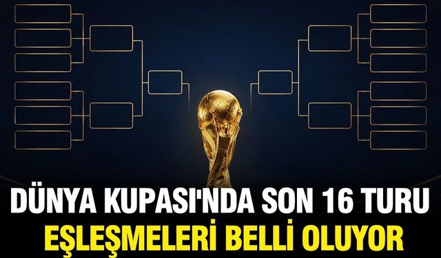 İşte Dünya Kupası'ndaki son 16 turu eşleşmeleri!