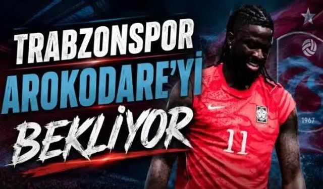 Trabzonspor'a Arokodare müjdesi!.