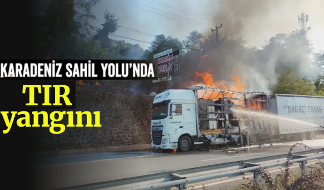Karadeniz Sahil Yolu'nda korku dolu anlar! TIR alev aldı