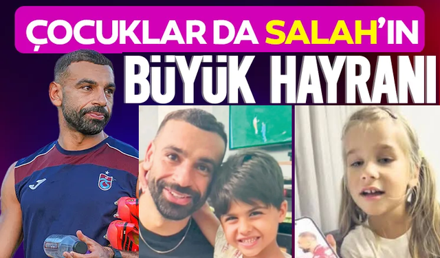 Muhammed Salah miniklerin de idolü oldu: "Evde tüm gün şarkısını söylüyor"