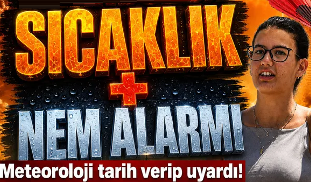 Afrika ve Basra sıcakları etkisini gösteriyor!