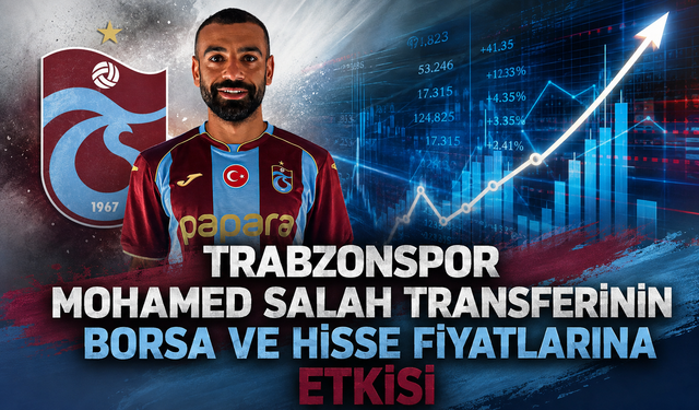 Trabzonspor Mohamed Salah Transferinin Borsa Ve Hisse Fiyatlarına Etkisi