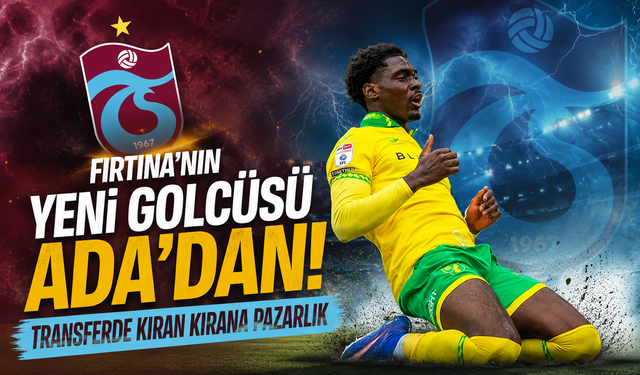 Fırtına'nın yeni golcüsü Ada'dan! Transferde kıran kırana pazarlık