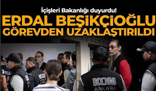 Etimesgut Belediye Başkanı Erdal Beşikçioğlu görevden uzaklaştırıldı