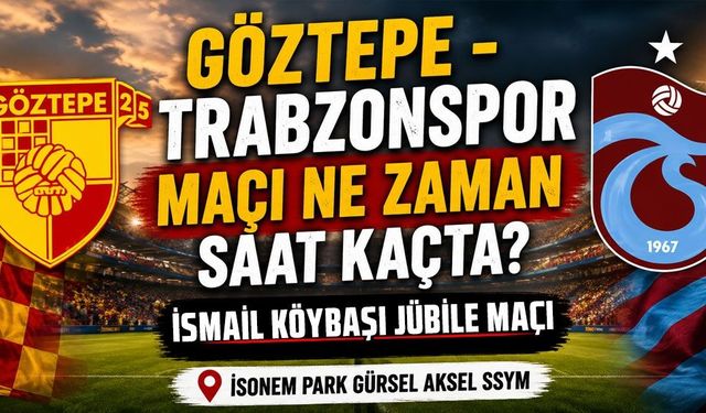 Göztepe - Trabzonspor maçının yayıncısı belli oldu!