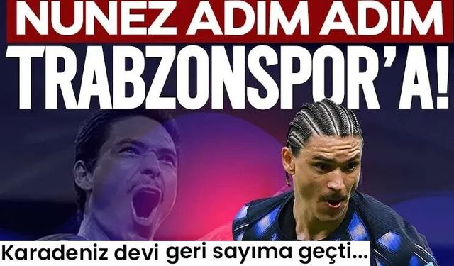 Darwin Nunez adım adım Trabzonspor'a! Fırtına geri sayıma geçti...