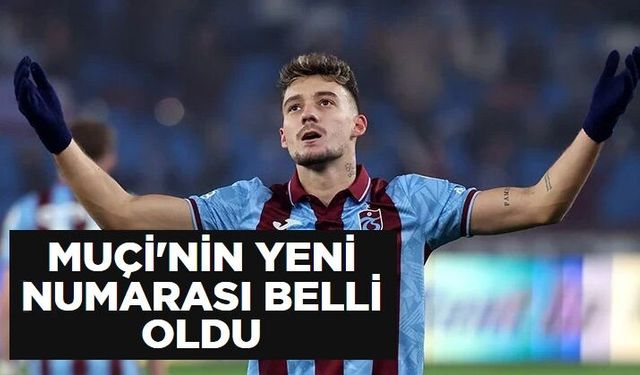 MUÇİ'NİN FORMA NUMARASI BELLİ OLDU