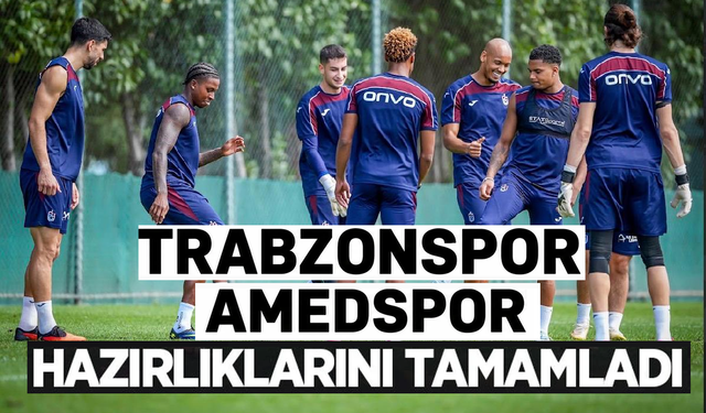 Trabzonspor, Amedspor maçı hazırlıklarımız tamamlandı