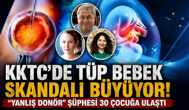 KKTC’de tüp bebek skandalı büyüyor! “Yanlış donör” şüphesi 30 çocuğa ulaştı