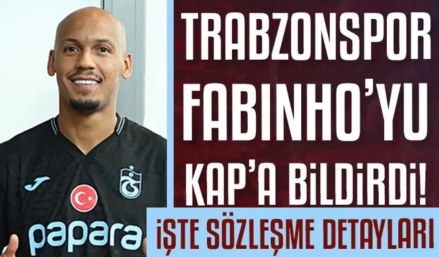 Trabzonspor Fabinho transferini KAP'a bildirdi! İşte sözleşme detayları