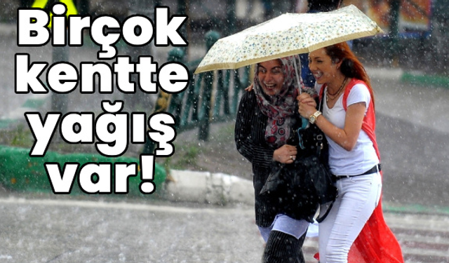 Sağanak yağış ve fırtına geliyor