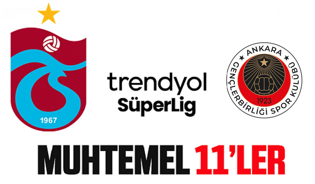 Trabzonspor, Gençlerbirliği karşısında yükseliş peşinde! İşte muhtemel 11'ler