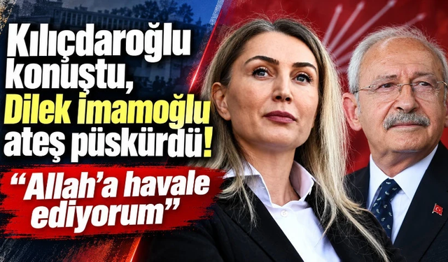 Kılıçdaroğlu konuştu, Dilek İmamoğlu ateş püskürdü: "Allah’a havale ediyorum"