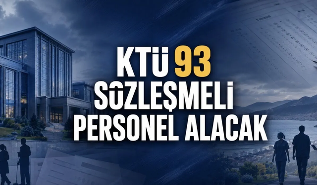 KTÜ 2026’da personel alımı yapacak!