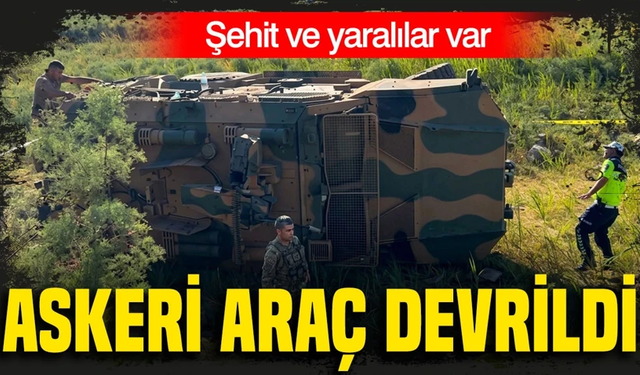 Askeri araç devrildi! Acı haber geldi…