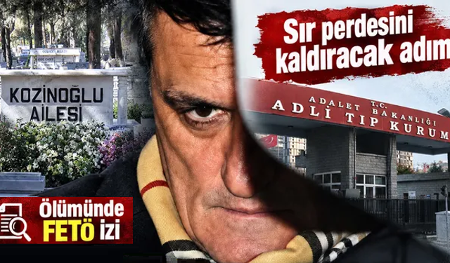 Eski MİT’çi Kaşif Kozinoğlu’nun mezarı açılıyor...