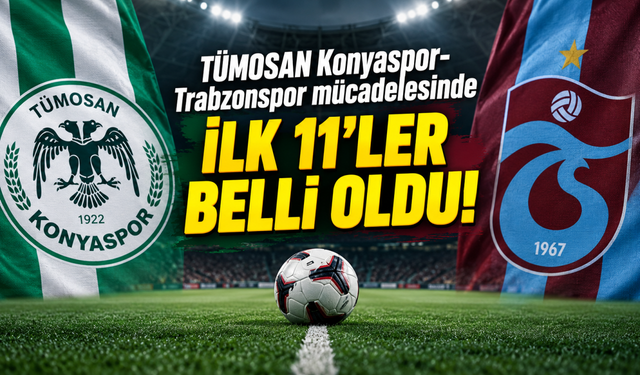 Trabzonspor Konya'da ilk peşinde!