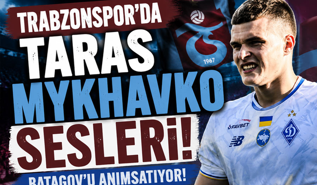 Trabzonspor'da Mykhavko sürprizi! Stopere 21'lik genç yıldız