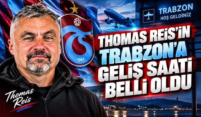 Thomas Reis’in Trabzon’a geliş saati belli oldu