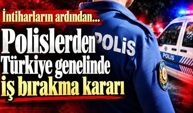 Polislerden Türkiye genelinde iş bırakma kararı