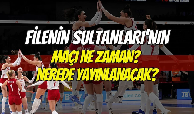 Türkiye - İtalya voleybol final maçı ne zaman, saat kaçta, nerede, hangi kanalda?