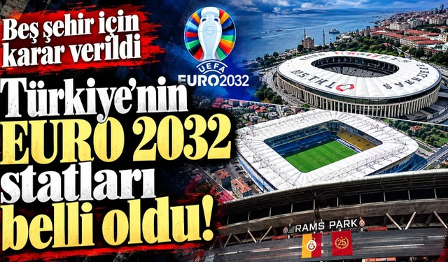 Türkiye'nin EURO 2032 statları belli oldu! Beş şehir için karar verildi