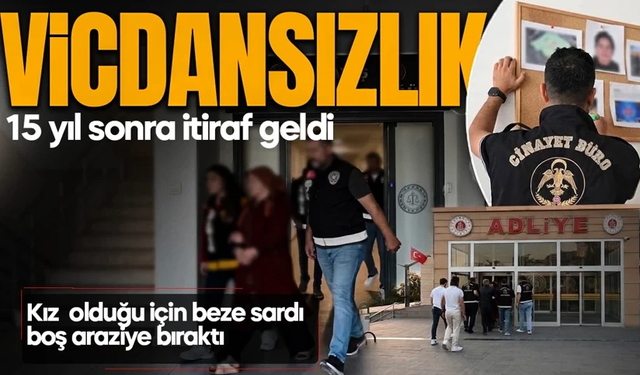 15 yıllık sır perdesi aralandı! Kız bebeğini ölüme terk etmiş: Vicdansız anne tutuklandı!