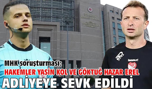 Yasin Kol ve Göktuğ Hazar Erel adliyede...
