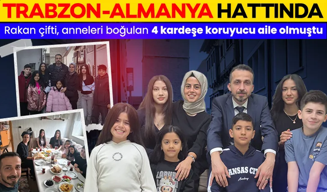 4 kardeşe Trabzon’da aile oldular, Almanya’da sözlerini tuttular