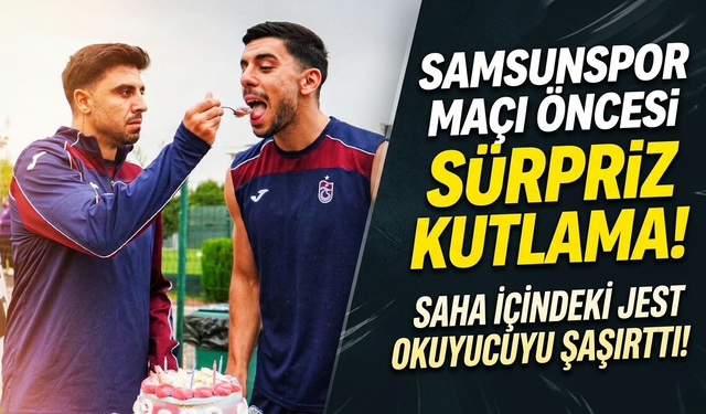Samsunspor maçı hazırlıklarımız devam ediyor...Doğum günü kutlandı