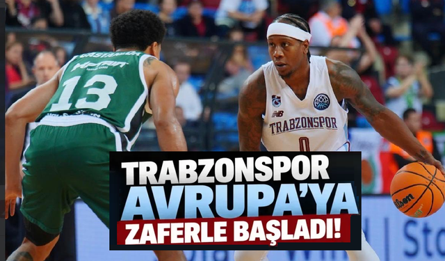 Trabzonspor’dan Avrupa’da tarihi başlangıç! Nanterre’yi uzatmada yıktı