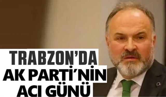AK Parti eski Genel Başkan Yardımcısı'nın anne acısı! Trabzon'da toprağa verilecek