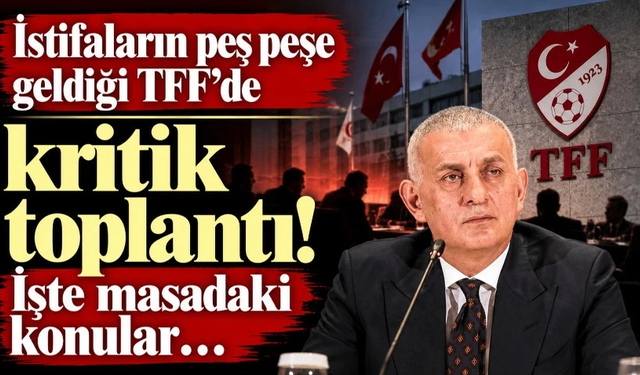 TFF’den kritik toplantı! Futbolun ateşi Riva’da yanacak!