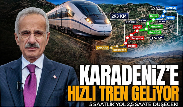 Hızlı tren Karadeniz'e geliyor! 5 saatlik yol 2,5 saate düşecek!