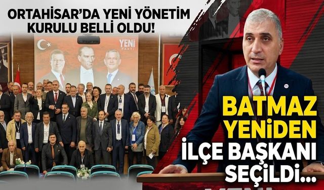 YENİ Parti Ortahisar'da yönetim kurulu belli oldu! Batmaz, yeniden ilçe başkanı seçilmişti...