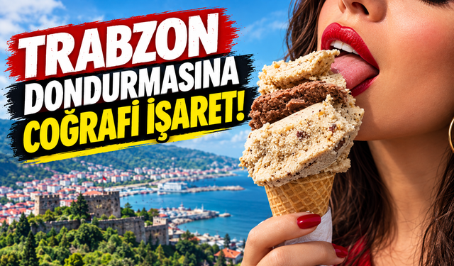 Trabzon dondurması tescillendi!