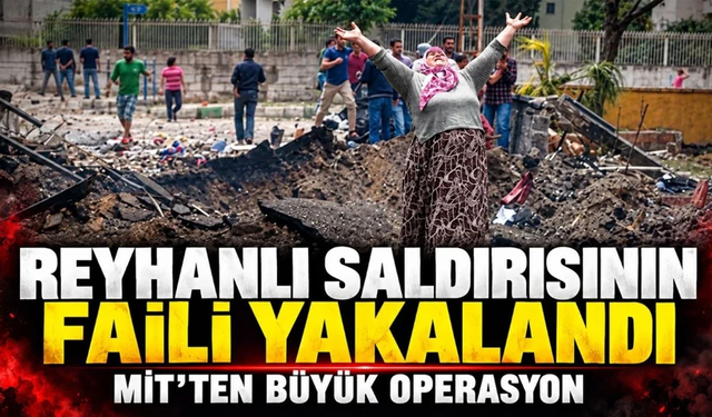 Reyhanlı saldırısının faili Avrupa'ya kaçmak üzereyken yakalandı