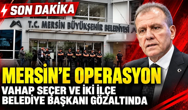 Mersin'de Gözaltı!