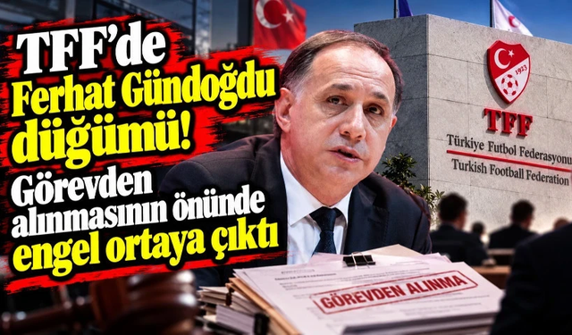 Görevden alınmasının önünde engel ortaya çıktı