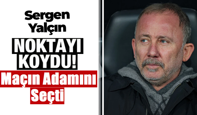 Sergen Yalçın'dan Trabzonspor-Beşiktaş derbisi yorumu!