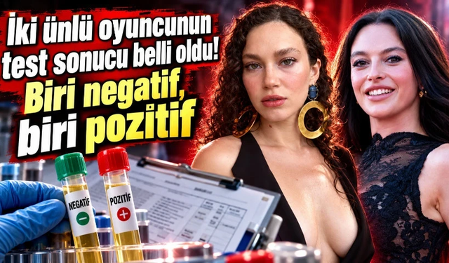 Melis Sezen ile Melisa Şenolsun'un uyuşturucu test sonucu belli oldu