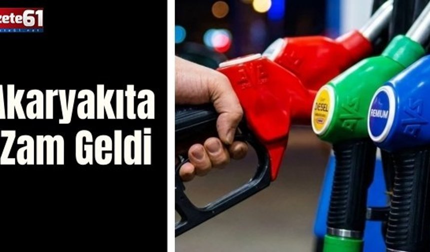 Akaryakıta Zam Geldi