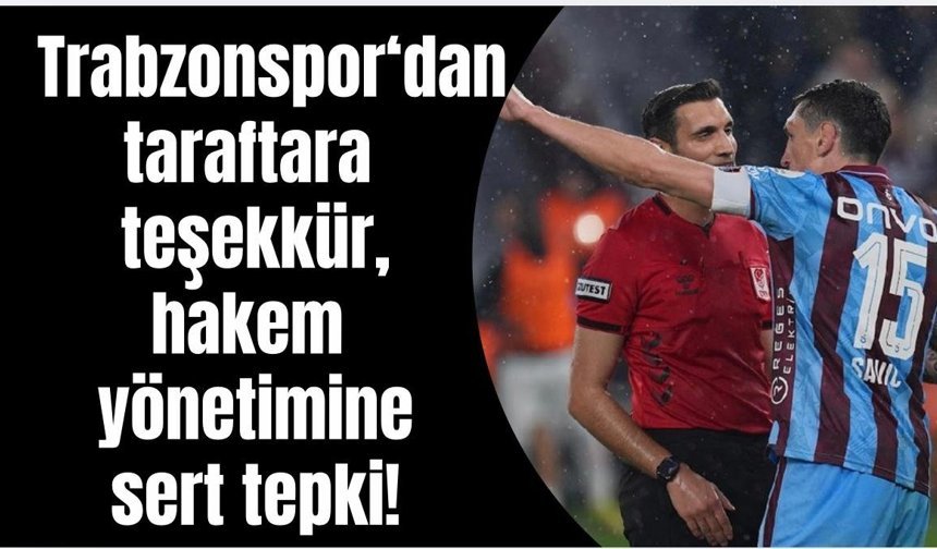 Taraftara teşekkür, hakemi yönetimi tepki!