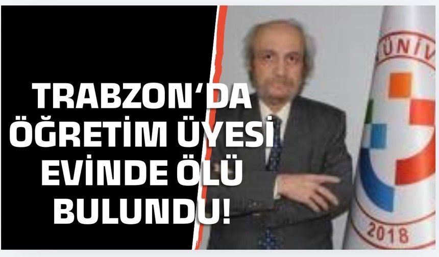 Trabzon'da acı haber! Evinde ölü bulundu...