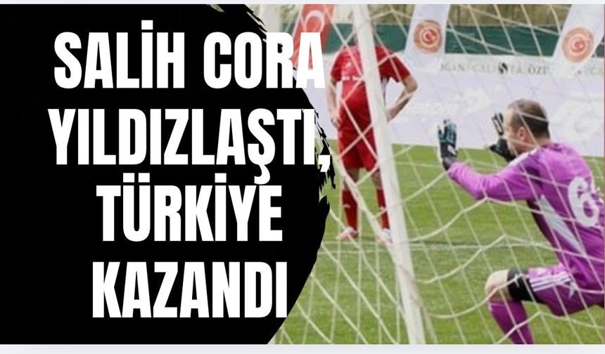 Salih Cora Yıldızlaştı, Türkiye kazandı