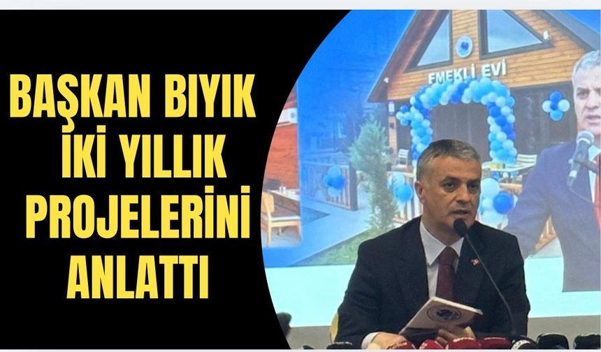Başkan Bıyık 2 yılını değerlendirdi!