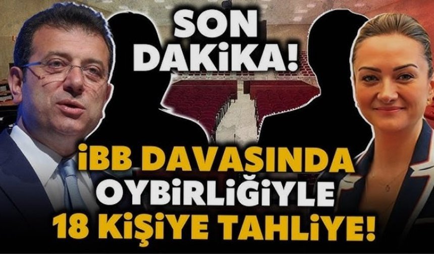İBB davasında 18 kişi hakkında tahliye kararı!